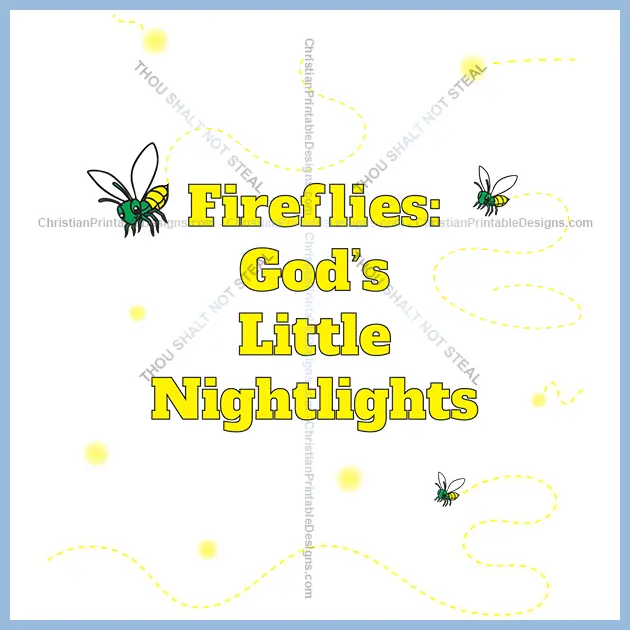 Kids Design Fireflies God little nightlights image - ChristianPrintableDesigns.com