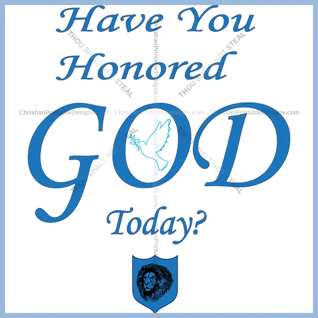 Free Christian Printable Homor God Today Image - ChristianPrintableDesigns.com