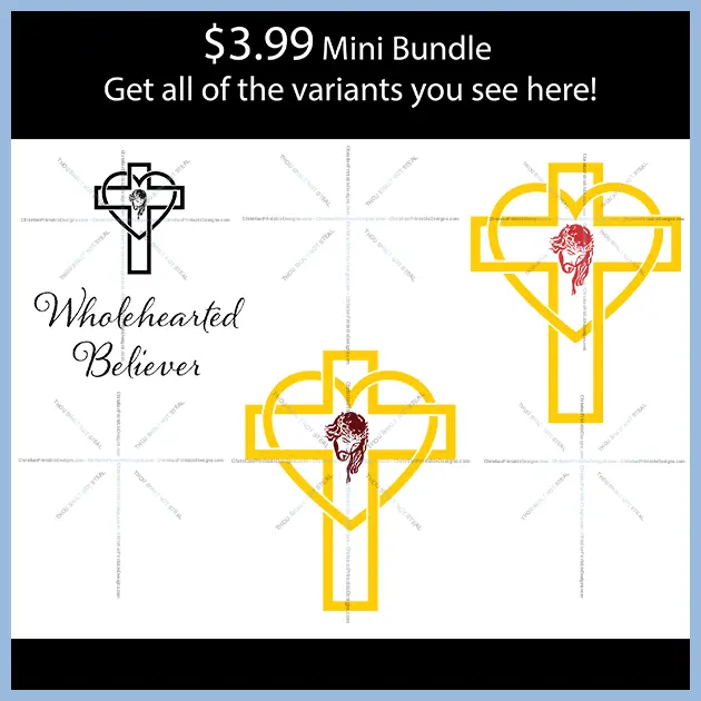 Wholehearted Believer mini bundle image - ChristianPrintableDesigns.com